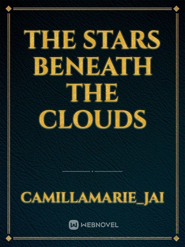 The Stars Beneath the Clouds