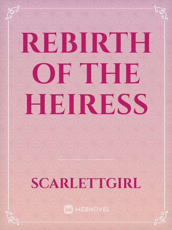 Rebirth Of The Heiress