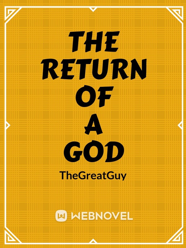 The Return of a God