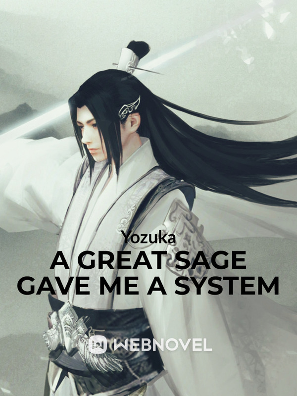 A Great Sage gave me a System