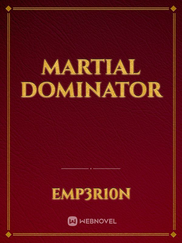 Martial Dominator