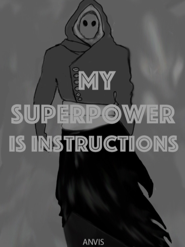 MY SUPERPOWER IS INSTRUCTIONS
