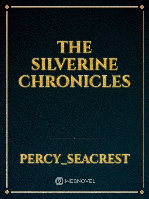 The Silverine Chronicles