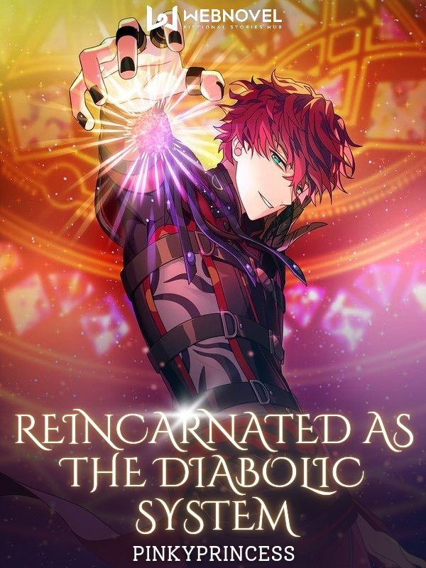 Reincarnated As The Diabolic System