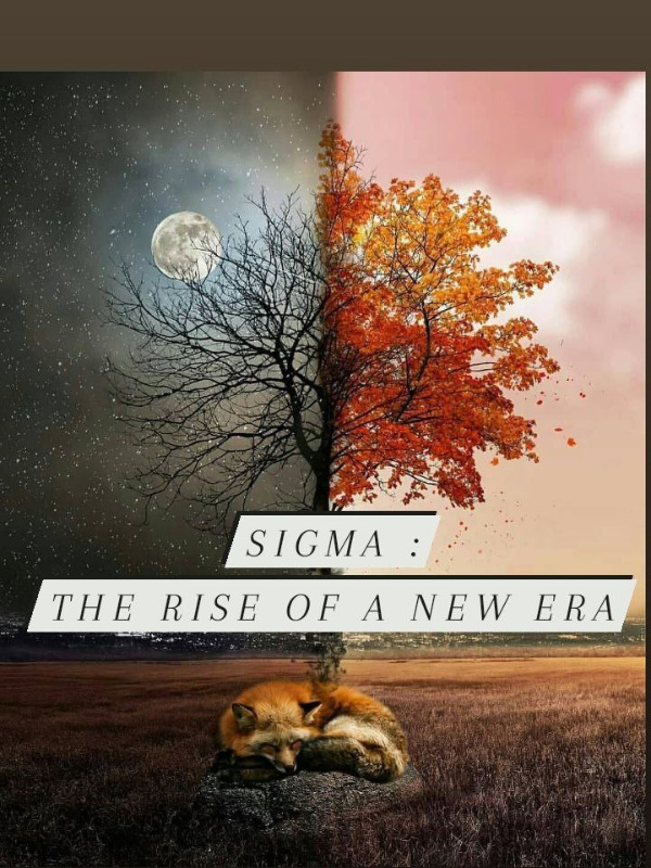SIGMA: The Rise of a New Era