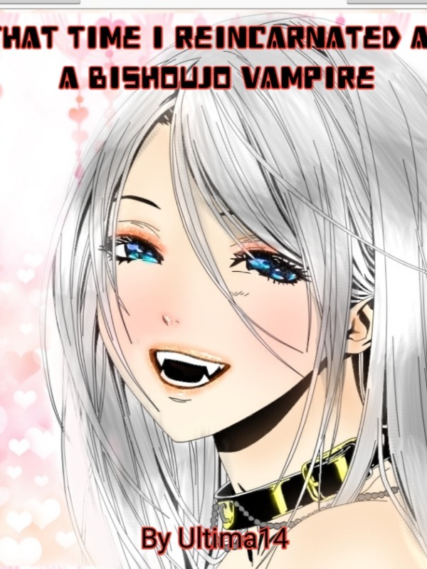 That time I reincarnated as a Bishoujo Vampire