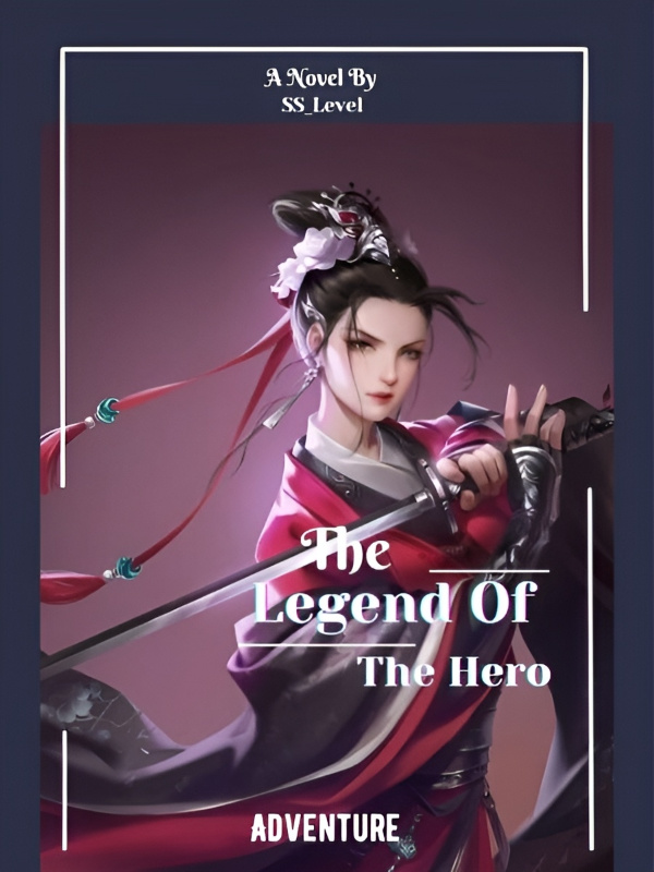 The Legend Of The Hero