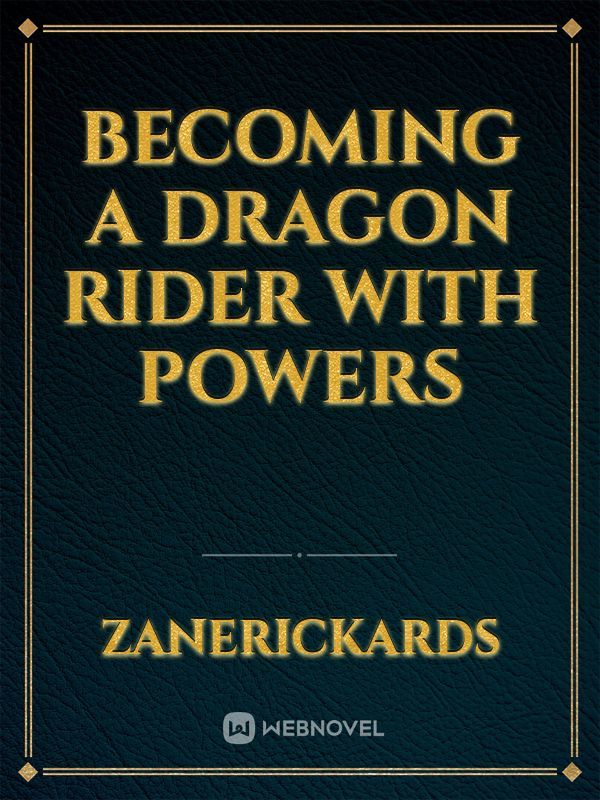 Becoming a dragon rider with powers