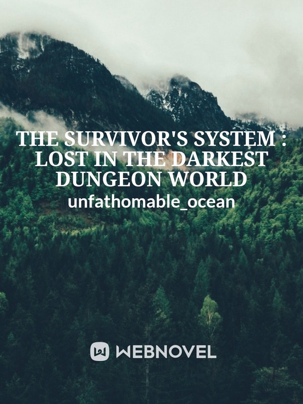 The survivor’s system : Lost in the darkest dungeon world