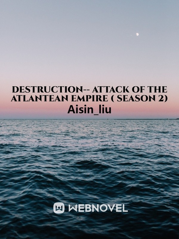 Destruction– Attack of the Atlantean Empire (Season 2)