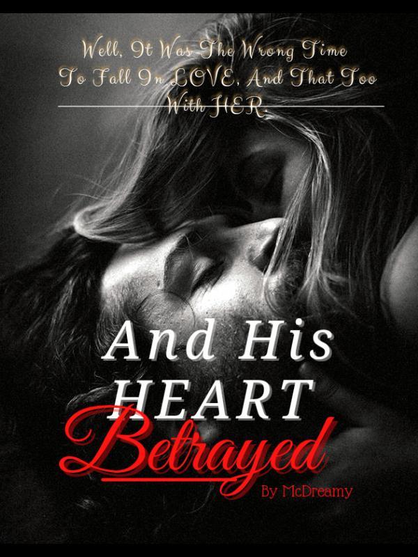 And His Heart Betrayed