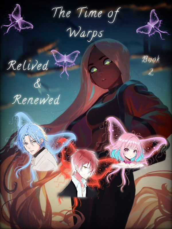 The Time of Warps (Book 2) Relived & Renewed