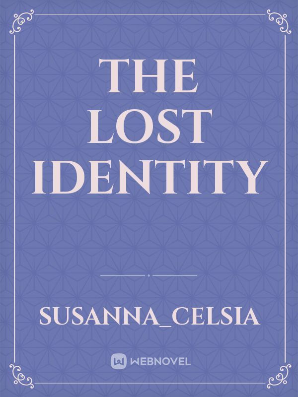 The lost identity