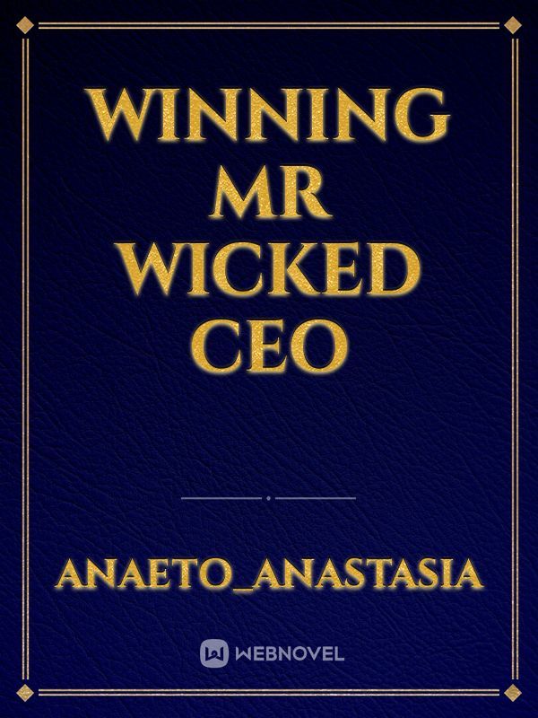 WINNING MR WICKED CEO