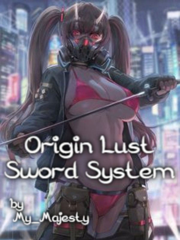 Origin Lust Sword System